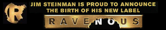 Text: Jim Steinman is proud to announce the birth of his new label RAVENOUS